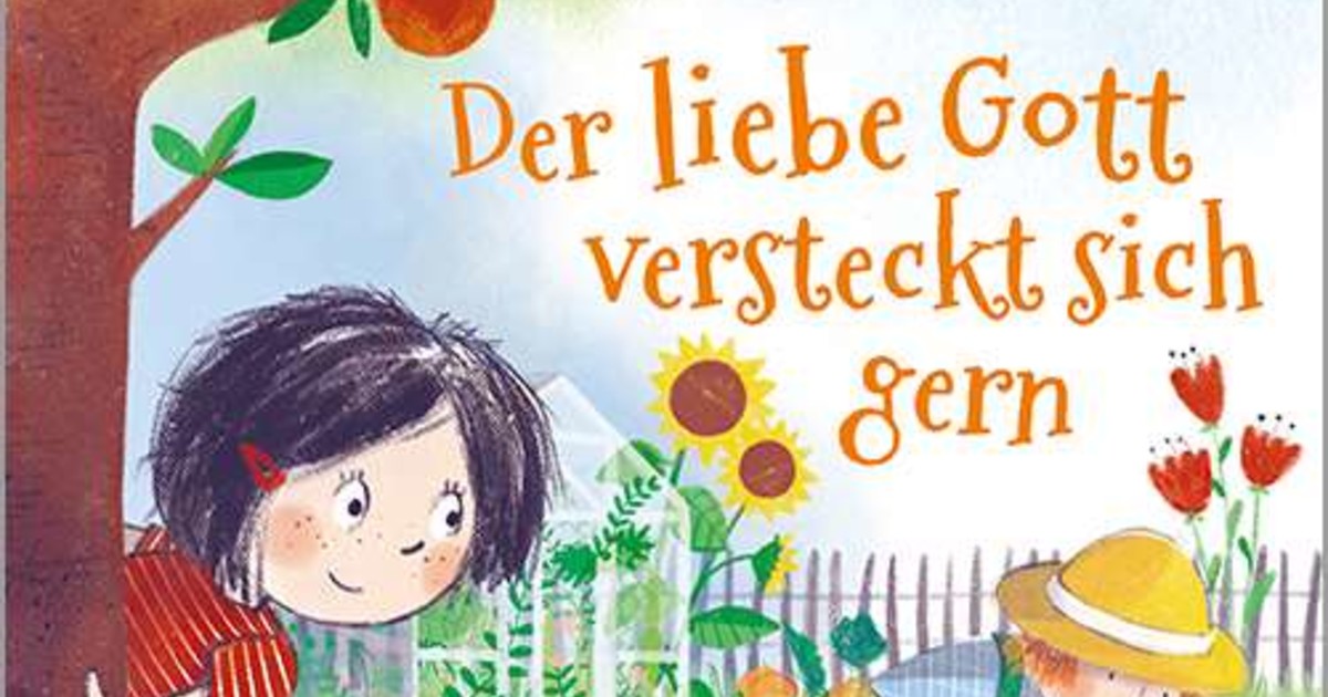 Der liebe Gott versteckt sich gern Religionen Entdecken